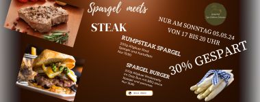 Steak meets Spargel am 5. Mai